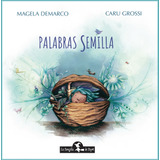 Palabra Semilla - Demarco, Grossi