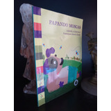 Papando Moscas - Keselman - Cuento Infantil - Sudamericana