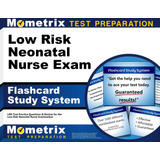 Libro: Low Risk Neonatal Nurse Exam Flashcard Study System: