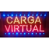 Cartel Led Importado Carga Virtual  O La Q`quieras A Pedido