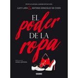 El Poder De La Ropa - Edicion Ampliada - Lara Lucy