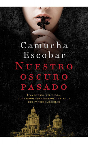 Libro Nuestro Oscuro Pasado - Camucha Escobar