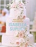 Livro Bolos De Casamento - Isabella Suplicy [2011]