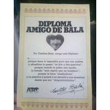 Diploma Amigo De Carlitos Bala Tv Atc Repro Retro Kxz