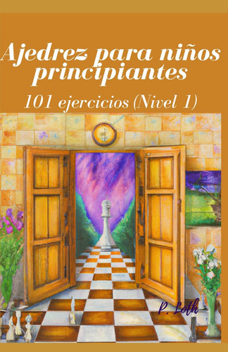 Libro: Ajedrez P/ Niños Principiantes, Español, 120 Paginas
