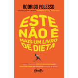 Este Não É Mais Um Livro De Dieta