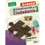 Construccion De Ciudadania 3 - Avanza - Kapelusz
