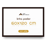 Moldura 60 X 120 Para Poster Banner Gigante Painel C/ Petg