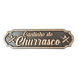 Placa Canto Do Churrasco, Simples, Madeira Macica 57x14cm Cor Da Armação Marrom Cor Marrom