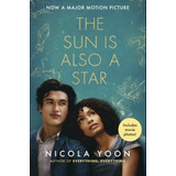 The Sun Is Also A Star - Includes Movie Photos - Nicola Yoon