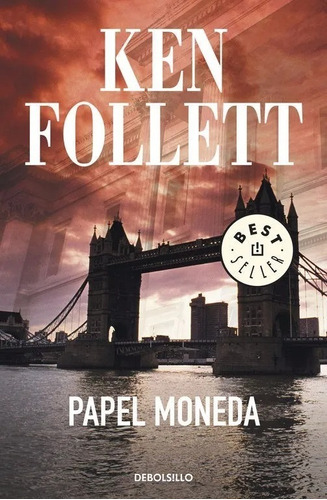 Papel Moneda - Ken Follett - Novela - Debolsillo - 2008