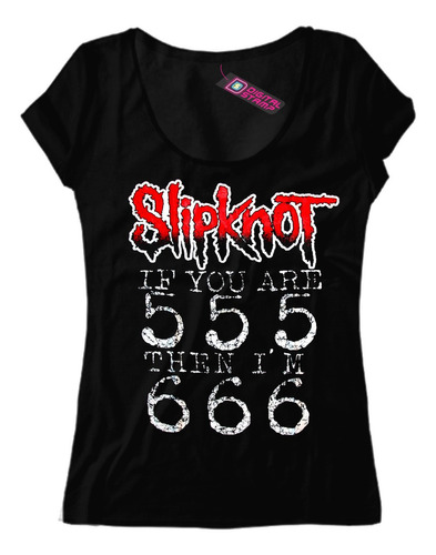 Remera Mujer Slipknot If You Are 555 T883 Dtg Premium