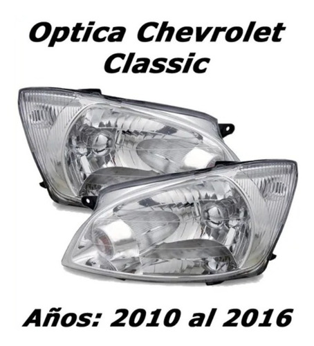 Optica Chevrolet Classic 2010 2011 2012 2013 2014 2015 2016