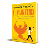 Libro El Plan Fénix [ Brian Tracy ] Original, De Brian Tracy. Editorial Conecta, Tapa Blanda En Español, 2023