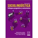 Sociolingüistica Enfoques Pragmáticos Y Variacionista