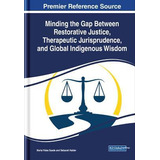 Libro Minding The Gap Between Restorative Justice, Therap...