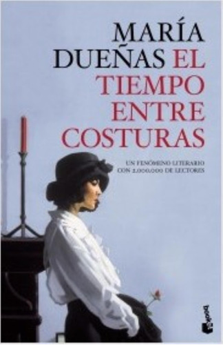 El Tiempo Entre Costuras - Maria Dueñas