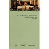 Historia Del Cristianismo Iii (l) El Mundo Moderno, De Cortés Peña, Antonio Luis. Editorial Trotta, Tapa Dura, Edición 1 En Español, 2006