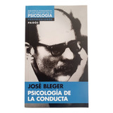 Psicología De La Conducta - José Bleger - Paidós