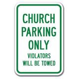 Señales - Church Parking Only Violators Will Be Towed Sign 1