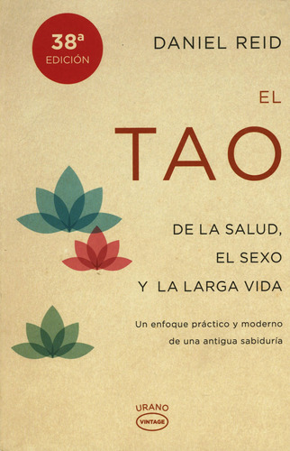 El Tao De La Salud El Sexo Y La Larga Vida: Un Enfoque Pract