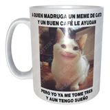 Taza Frase Al Que Madruga Un Meme De Gato Y Un Café M59