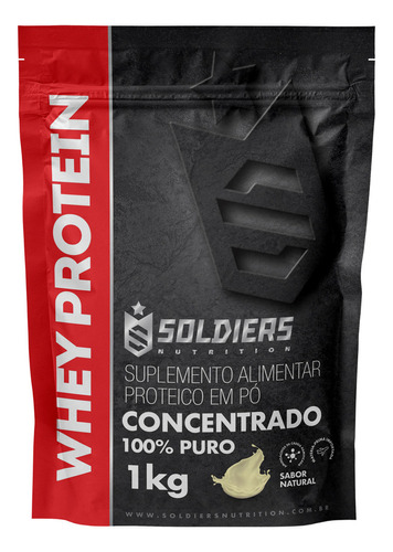 Whey Protein Concentrado 1kg - Sabor Natural - 100% Puro - Soldiers Nutrition