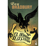 El Hombre Ilustrado, De Bradbury, Ray. Serie Booket Minotauro Editorial Minotauro México, Tapa Blanda En Español, 2014