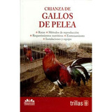 Libro Crianza De Gallos De Pelea