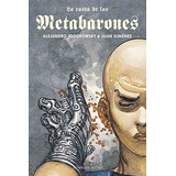Casta De Los Metabarones Integral - Jodorowsky - Res, De Alejandro Jodorowsky, Juan Giménez. Editorial Reservoir Books En Español