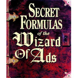 Secret Formulas Of The Wizard Of Ads : Turning Paupers Into Princes And Lead Into Gold, De Roy H. Williams. Editorial Bard Press, Tapa Blanda En Inglés
