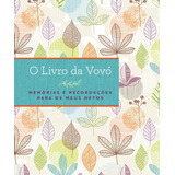 O Livro Da Vovó: Memórias E Recordações Para Os Meus Netos, De Fiore, Star. Editorial Gmt Editores Ltda., Tapa Dura En Português, 2022