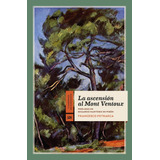 La Ascensión Al Mont Ventoux (cuadernos De Horizonte)