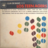 Los Teen Agers Cordobeses Club De Baile Vinilo Original Cbs