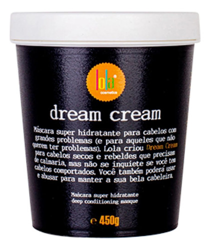 Máscara Capilar Dream Cream Hidratante 450g Lola Cosmetics