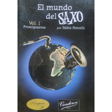 El Mundo Del Saxo / Pablo Porcelli / Vol 1 Principiantes  A5