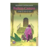 Balún Canan - Rosario Castellanos  - Nuevo - Original