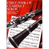 First Book Clarinet Solos / Solos Para Clarinete Y Piano 