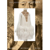 Lee Alexander Mcqueen: Mind, Mythos, Muse, De Clarissa M. Esguerra. Editorial Distributed Art Publishers, Tapa Dura, Edición 2022 En Inglés, 2022