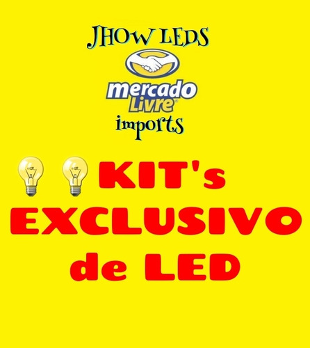 Kit Exclusivo  Para Cliente   Led Modelo  Conf. Cliente 