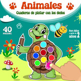 Animales - Grande Cuaderno De Pintar Con Los Dedos Para Niño