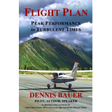 Libro Flight Plan: Peak Performance In Turbulent Times - ...