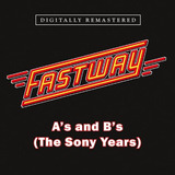 Fastway A`s & B`s (the Sony Years) Uk Import Cd