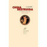 Libro China Destruida (y Otras Flautas, Dulces Y Traveser...