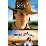 Libro: Swept Away: (an Inspirational Historical Western Set