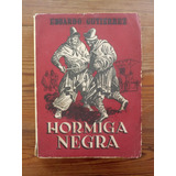 Hormiga Negra - Eduardo Gutiérrez - Editorial El Boyero 1950