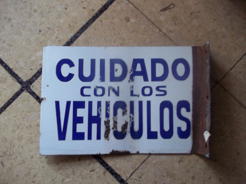 X- Antiguo Cartel Enlozado Cuidado Con Los Vehiculos Doble F