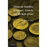 Financial Stability, Economic Growth, And The Role Of Law...