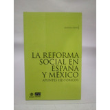La Reforma Social En España Y México Apuntes Históricos Manu