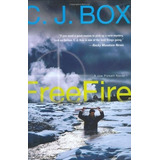Por C. J. Box Free Fire (1ra. Primera Edición) Hardcover.